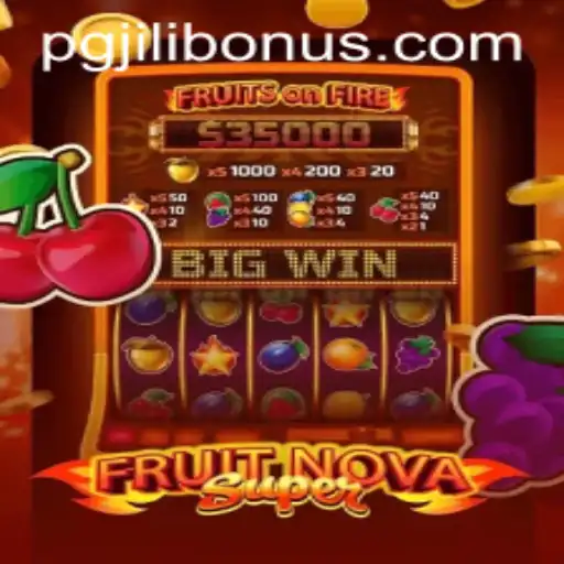 Discover the Exciting World of FruitNovaSuper: A Comprehensive Guide