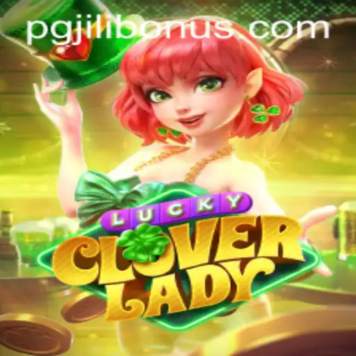 Discover the Thrills of LuckyCloverLady: A Guide to Mastering the Game